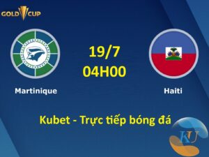 Cúp vàng CONCACAF 2021: Martinique vs Haiti