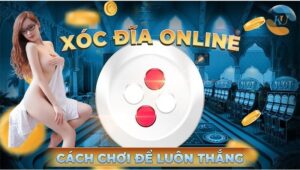 Thủ thuật chơi xóc đĩa từ cao thủ truyền lại