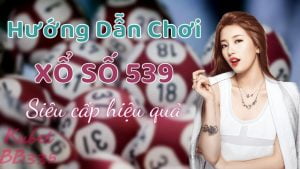 CÁCH CHƠI XỔ SỐ 539 ĐÀI LOAN CÓ THỰC SỰ PHỨC TẠP