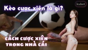 Kèo cược xiên